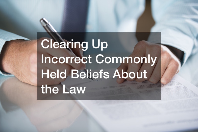 Clearing Up Incorrect Commonly Held Beliefs About the Law