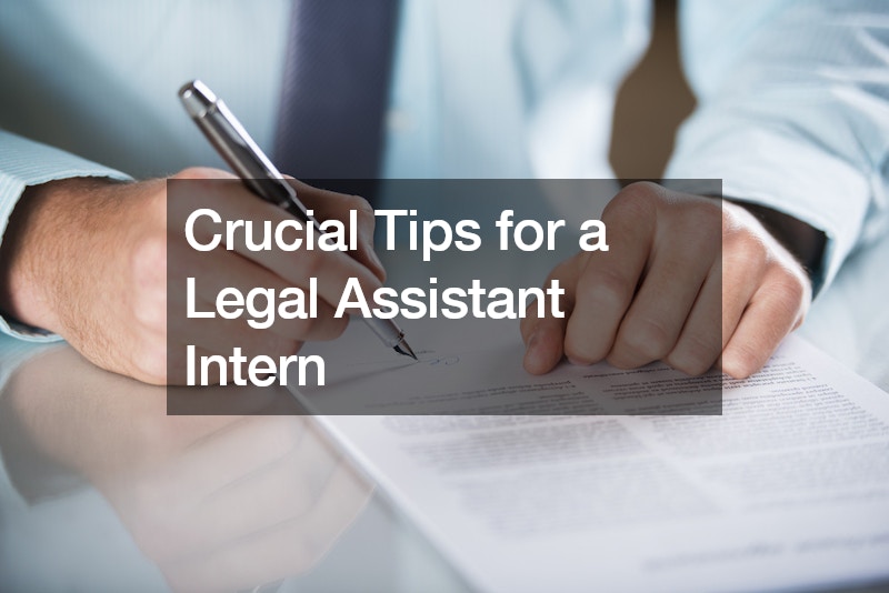 Crucial Tips for a Legal Assistant Intern