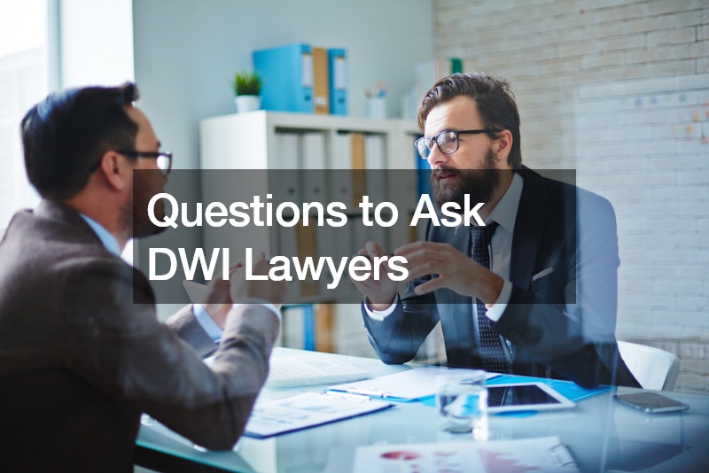 Questions to Ask DWI Lawyers