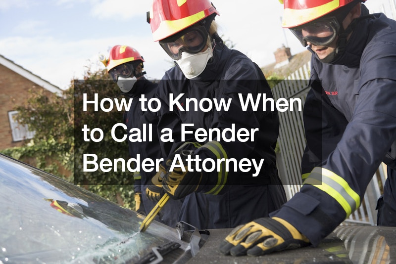 How to Know When to Call a Fender Bender Attorney