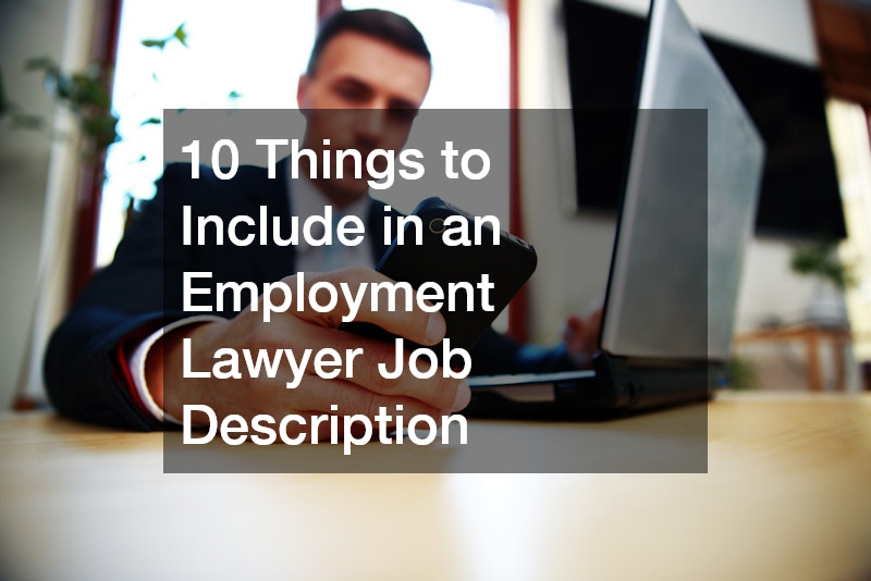 10 Things to Include in an Employment Lawyer Job Description